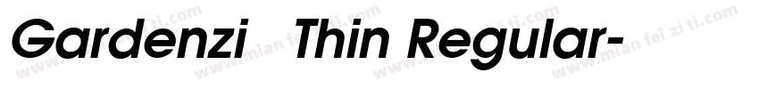 Gardenzi   Thin Regular字体转换